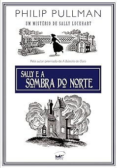 Sally e a Sombra do Norte Um Philip Pullman